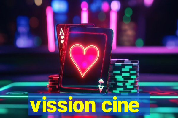 vission cine